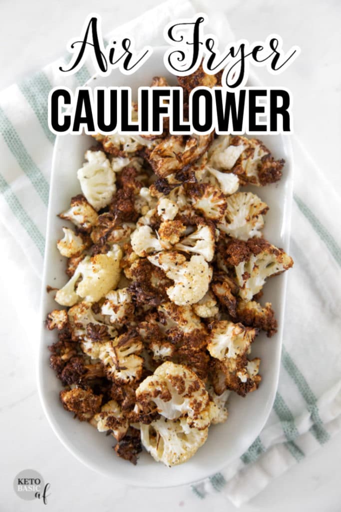 LOW CARB Air Fryer Cauliflower Recipe